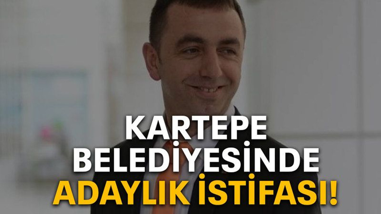 Kartepe Belediyesinde adaylık istifası!